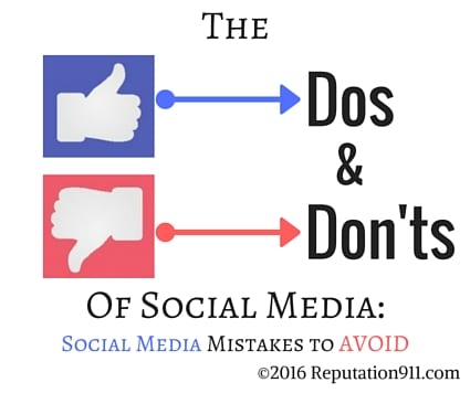 The Dos and Don'ts of Social Media | Reputation911