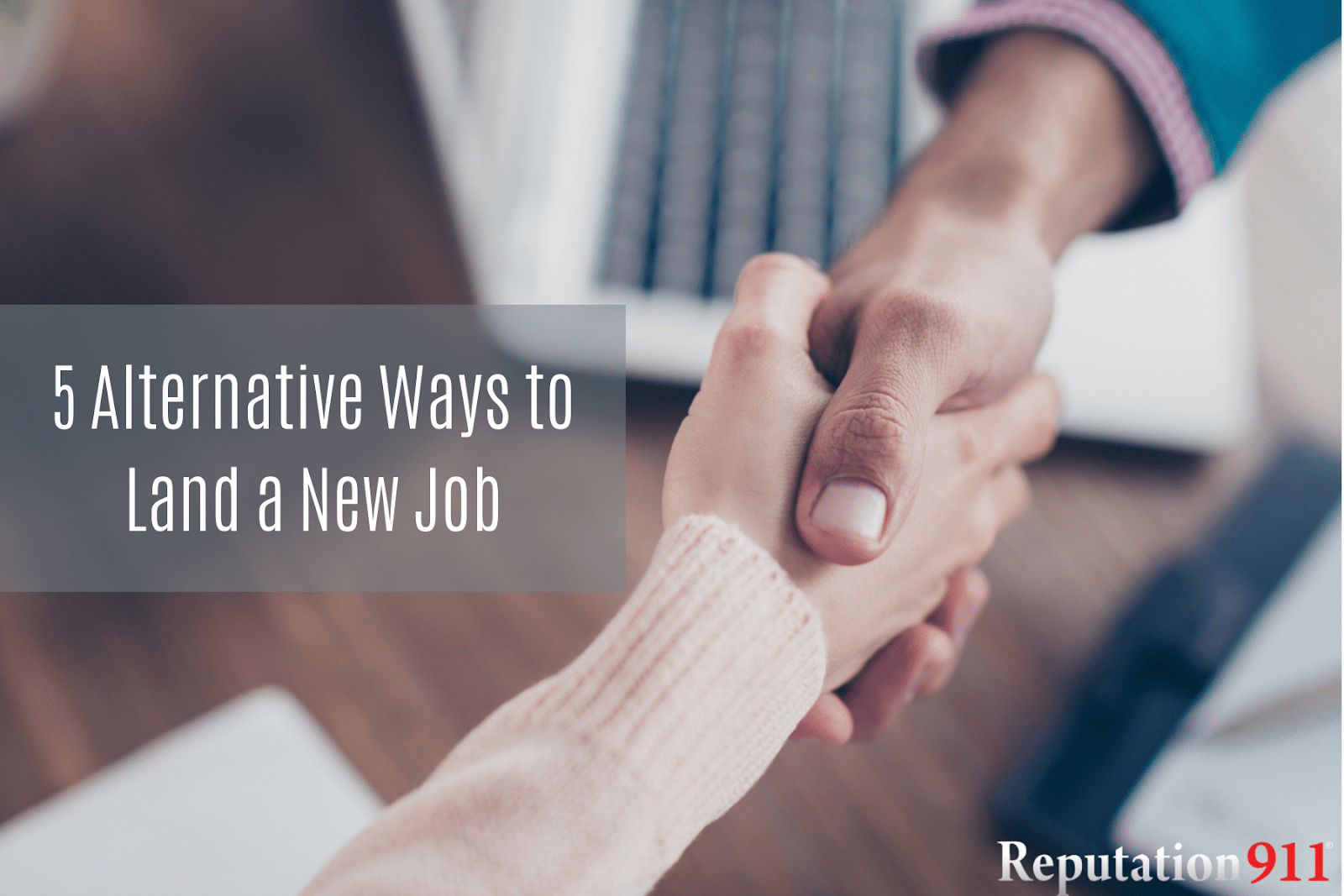 5 Alternative Ways To Land a New Job - Reputation911