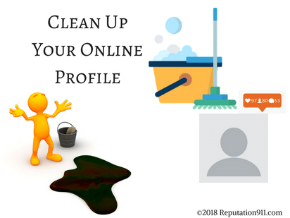 How to Clean Up Your Online Profile | Reputation911