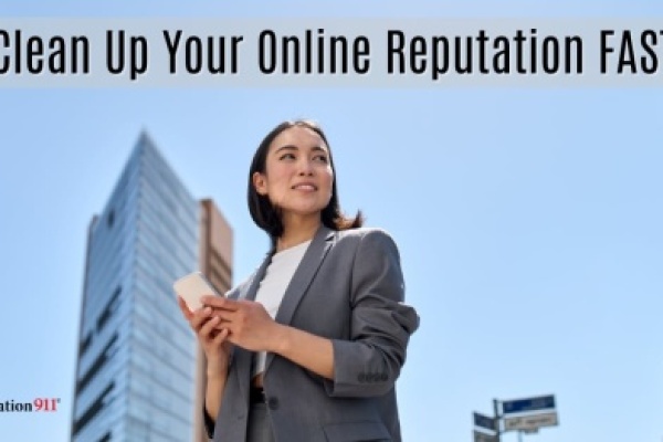 clean up your online reputation fast