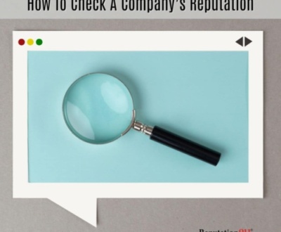 Feature – How To Check A Company’s Reputation how do i check a company's reputation