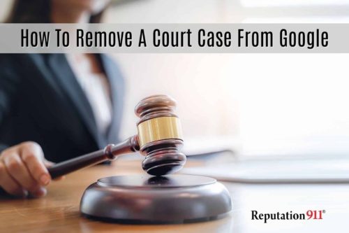 how to remove a court case from Google
