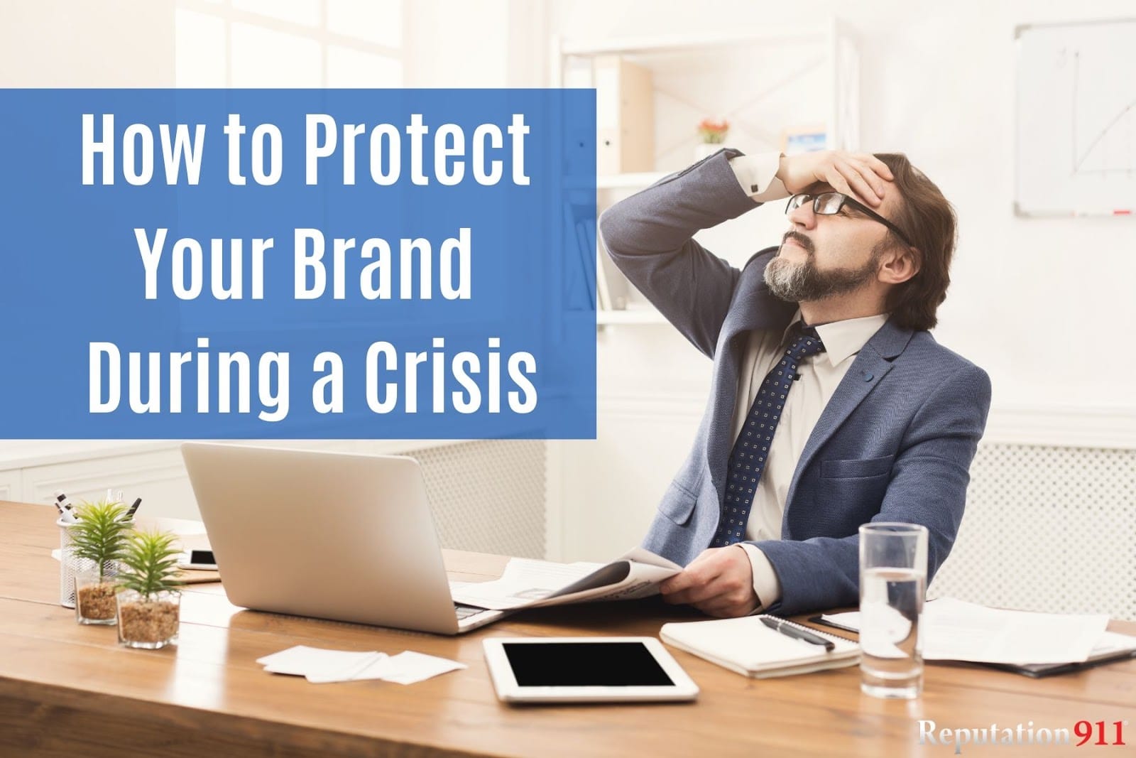How to Protect Your Brand During a Crisis