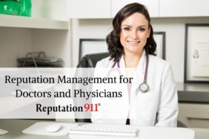 Reputation Management for Doctors and Physicians