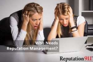 Who Needs Reputation Management