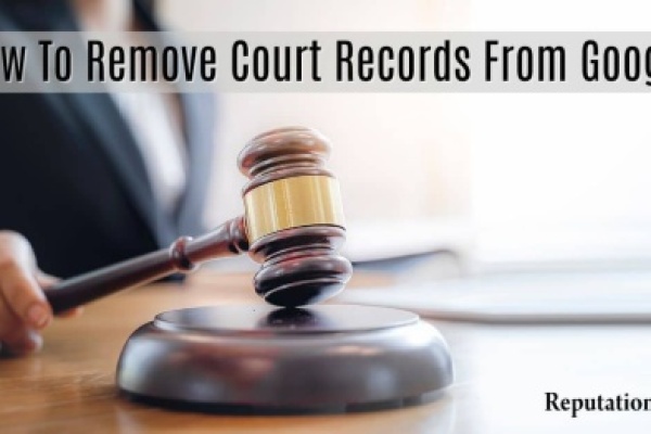 how to remove court records from google