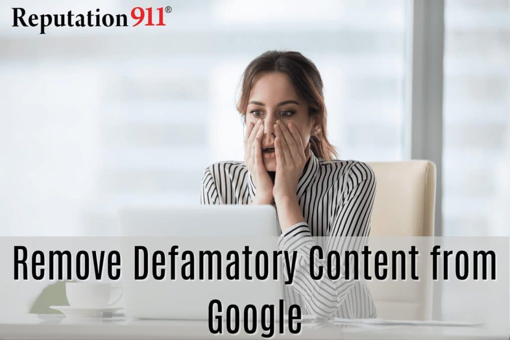remove defamatory content from Google